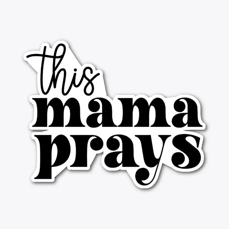 This Mama Prays